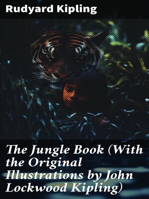 cover image of The Jungle Book (With the Original Illustrations by John Lockwood Kipling)